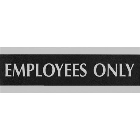 Headline Signs EMPLOYEES ONLY Sign - 1 Each - Employees Only Print/Message - 9" Width3" Depth - Silver Print/Message Color - Dou