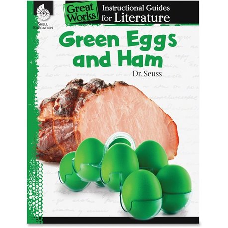 Shell Education Green Eggs and Ham Literature Guide Printed Book by Dr. Seuss - 72 Pages - Shell Educational Publishing Publicat