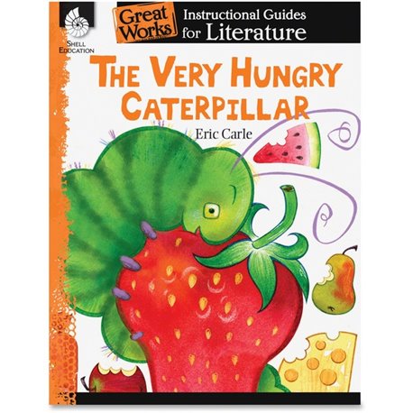 Shell Education Very Hungry Caterpillar Instruction Guide Printed Book by Eric Carle - 72 Pages - Shell Educational Publishing P