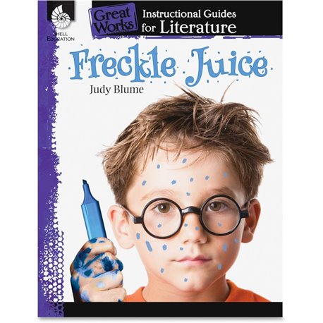 Shell Education Grades 3-5 Freckle Juice Great Works Instructional Guides Printed Book by Judy Blume - 72 Pages - Shell Educatio