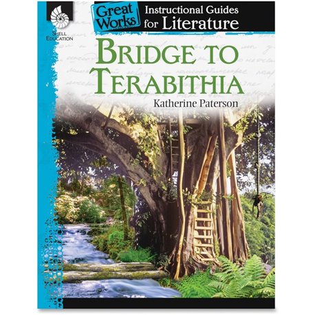 Shell Education Bridge To Terabithia Great Works Instructional Guides Printed Book by Katherine Paterson - 72 Pages - Shell Educ