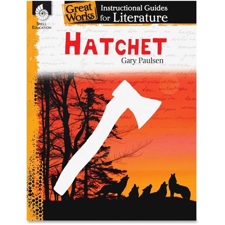 Shell Education Hatchet: An Instructional Guide Printed Book by Gary Paulsen - 72 Pages - Shell Educational Publishing Publicati