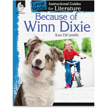 Shell Education Because of Winn Dixie Guide Book Printed Book by Kate DiCamillo - 72 Pages - Shell Educational Publishing Public