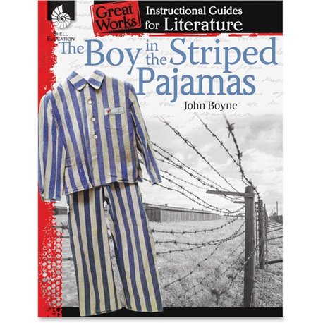 Shell Education Grades 4-8 Boy in the Striped Pajamas Great Works Instructional Guides Printed Book by John Boyne - 72 Pages - S