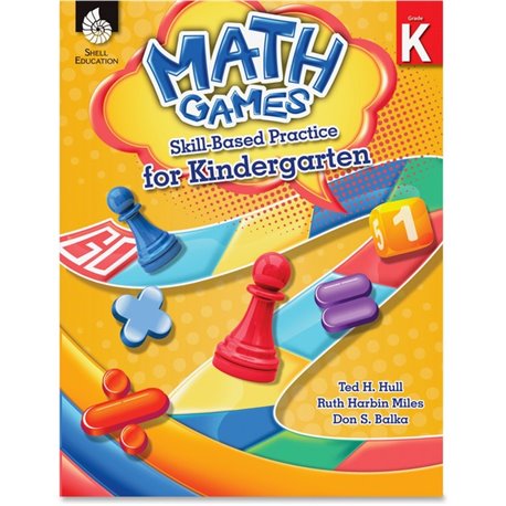 Shell Education Math Games Skill Base Practice Kindergarten Printed Book by Ted H. Hull, Ruth Harbin Miles, Don Balka - 136 Page