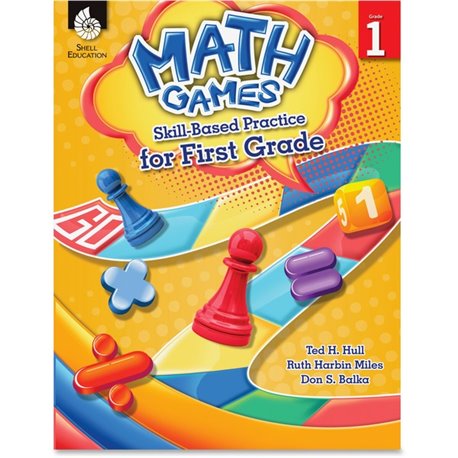 Shell Education Grade 1 Math Games Skills-Based Practice Book by Ted H. Hull, Ruth Harbin Miles, Don S. Balka Printed Book by Te